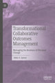 Book cover of: Transformational Collaborative Outcomes Management. By: John S. Lyons