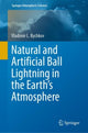 Book cover of: Natural and Artificial Ball Lightning in the Earth’s Atmosphere. By: Vladimir L. Bychkov