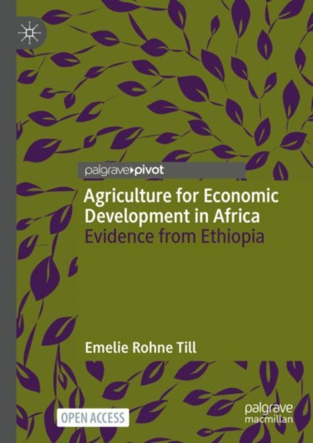 Book cover of: Agriculture for Economic Development in Africa. By: Emelie Rohne Till
