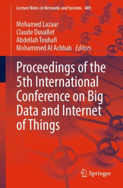 Book cover of: Proceedings of the 5th International Conference on Big Data and Internet of Things. By: Mohamed Lazaar