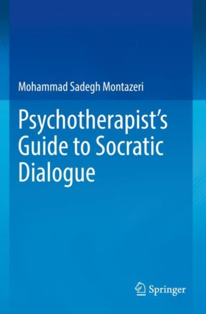 Book cover of: Psychotherapist's Guide to Socratic Dialogue. By: Mohammad Sadegh Montazeri