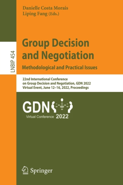 Book cover of: Group Decision and Negotiation: Methodological and Practical Issues. By: Danielle Costa Morais