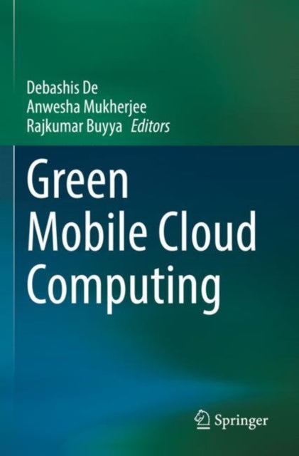 Book cover of: Green Mobile Cloud Computing. By: Debashis De