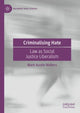 Book cover of: Criminalising Hate. By: Mark Austin Walters