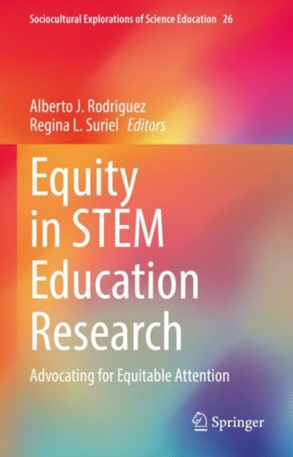 Book cover of: Equity in STEM Education Research. By: Alberto J. Rodriguez
