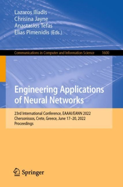 Book cover of: Engineering Applications of Neural Networks. By: Lazaros Iliadis