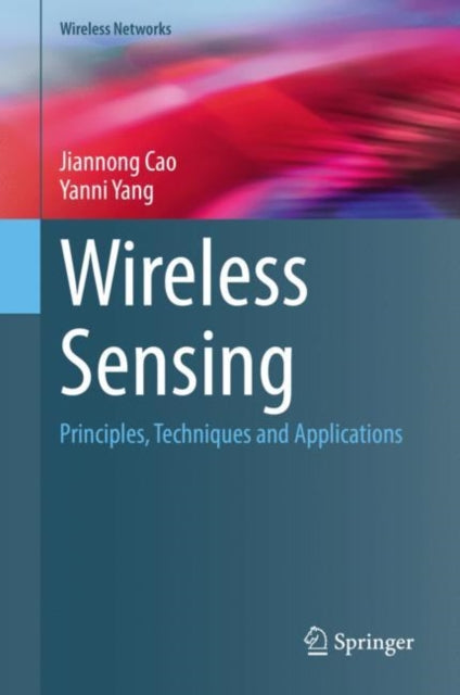 Book cover of: Wireless Sensing. By: Jiannong Cao