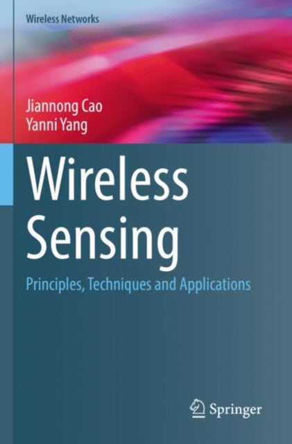 Book cover of: Wireless Sensing. By: Jiannong Cao