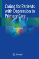 Book cover of: Caring for Patients with Depression in Primary Care. By: David S. Kroll