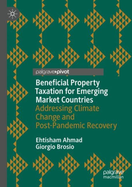Book cover of: Beneficial Property Taxation for Emerging Market Countries. By: S. Ehtisham Ahmad