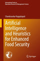 Book cover of: Artificial Intelligence and Heuristics for Enhanced Food Security. By: Chandrasekar Vuppalapati