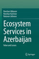 Book cover of: Ecosystem Services in Azerbaijan. By: Rovshan Abbasov