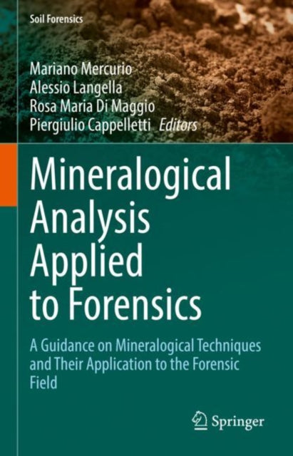Book cover of: Mineralogical Analysis Applied to Forensics. By: Mariano Mercurio