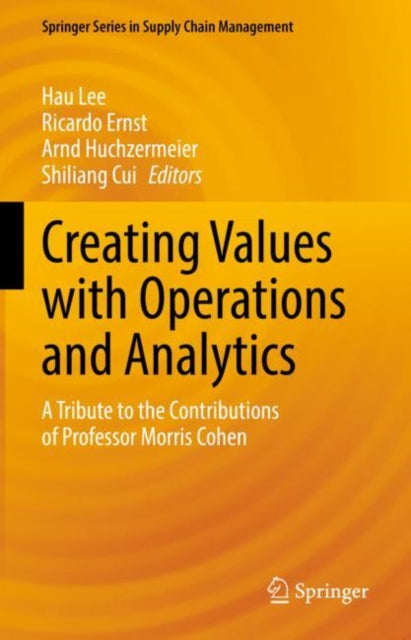 Book cover of: Creating Values with Operations and Analytics. By: Hau Lee