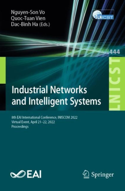 Book cover of: Industrial Networks and Intelligent Systems. By: Nguyen-Son Vo