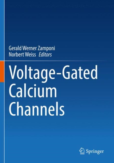 Book cover of: Voltage-Gated Calcium Channels. By: Gerald Werner Zamponi