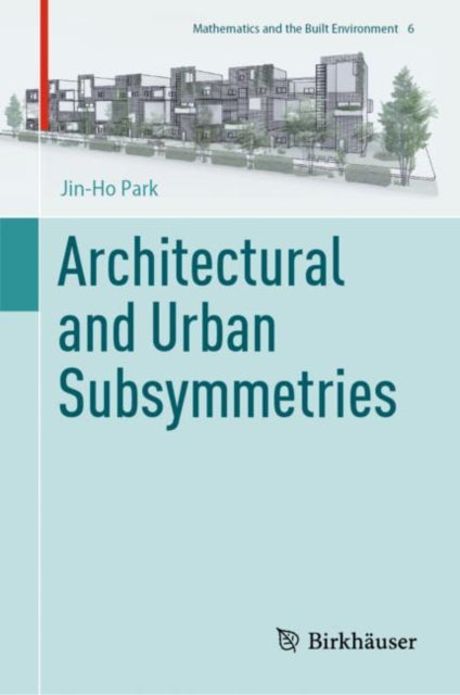 Book cover of: Architectural and Urban Subsymmetries. By: Jin-Ho Park