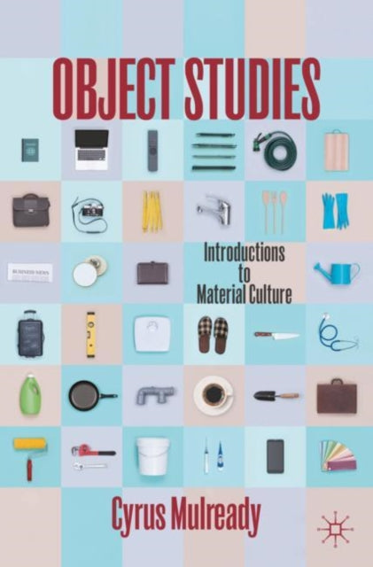 Book cover of: Object Studies. By: Cyrus Mulready