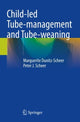 Book cover of: Child-led Tube-management and Tube-weaning. By: Marguerite Dunitz-Scheer