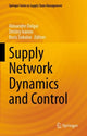 Book cover of: Supply Network Dynamics and Control. By: Alexandre Dolgui