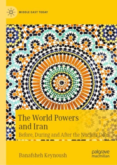 Book cover of: World Powers and Iran. By: Banafsheh Keynoush