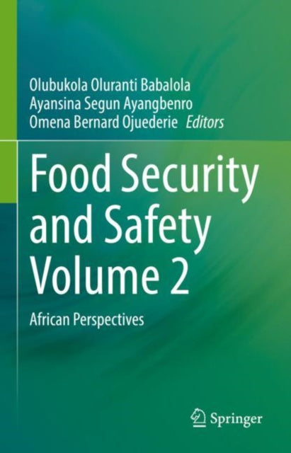 Book cover of: Food Security and Safety Volume 2. By: Olubukola Oluranti Babalola