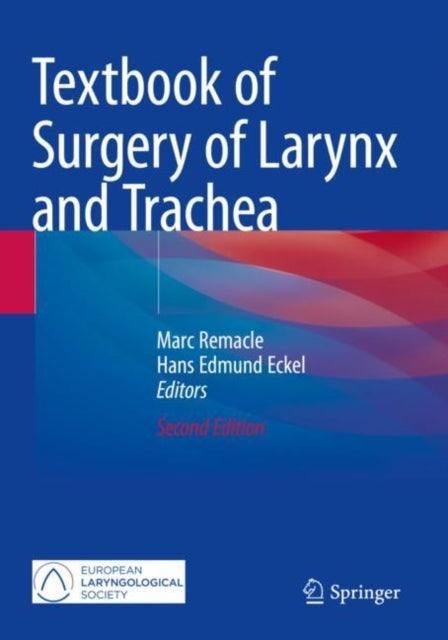 Book cover of: Textbook of Surgery of Larynx and Trachea. By: Marc Remacle