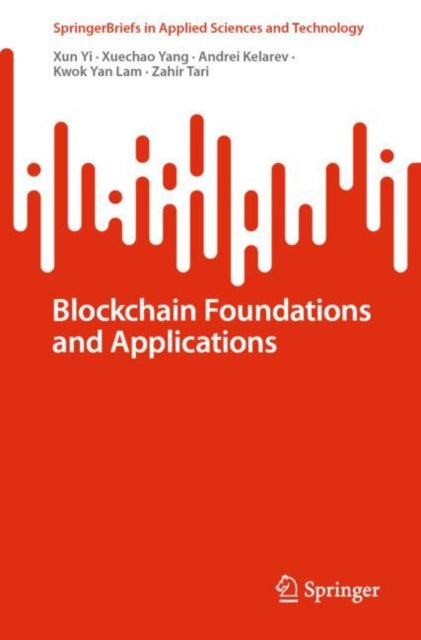 Book cover of: Blockchain Foundations and Applications. By: Xun Yi