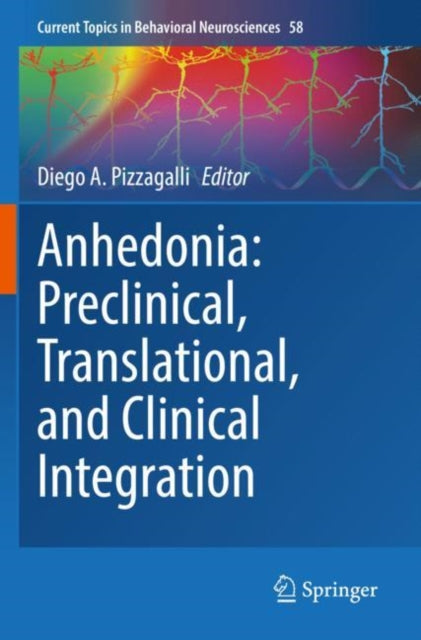 Book cover of: Anhedonia: Preclinical, Translational, and Clinical Integration. By: Diego A. Pizzagalli