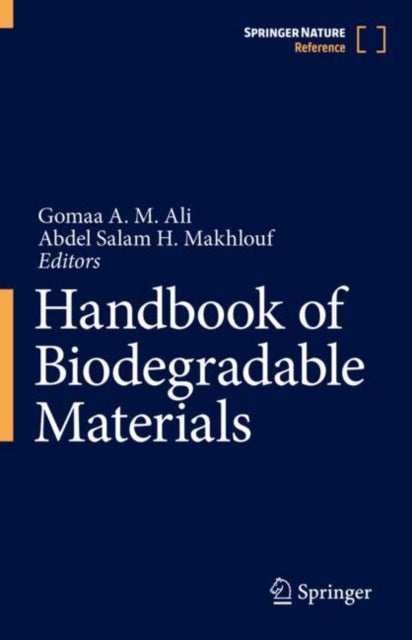 Book cover of: Handbook of Biodegradable Materials. By: Gomaa A. M. Ali