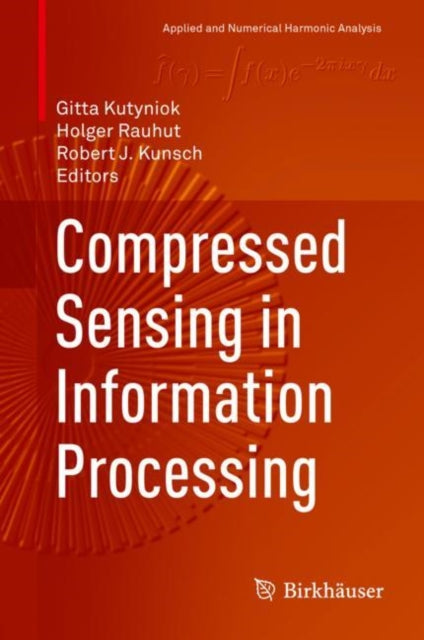 Book cover of: Compressed Sensing in Information Processing. By: Gitta Kutyniok
