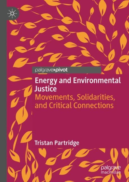 Book cover of: Energy and Environmental Justice. By: Tristan Partridge