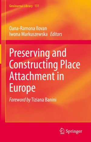 Preserving and Constructing Place Attachment in Europe