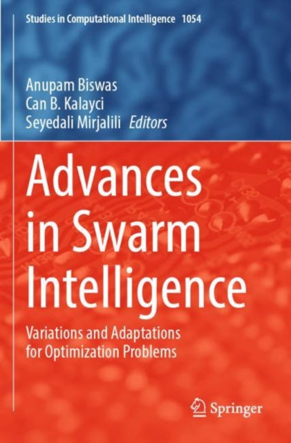 Book cover of: Advances in Swarm Intelligence. By: Anupam Biswas