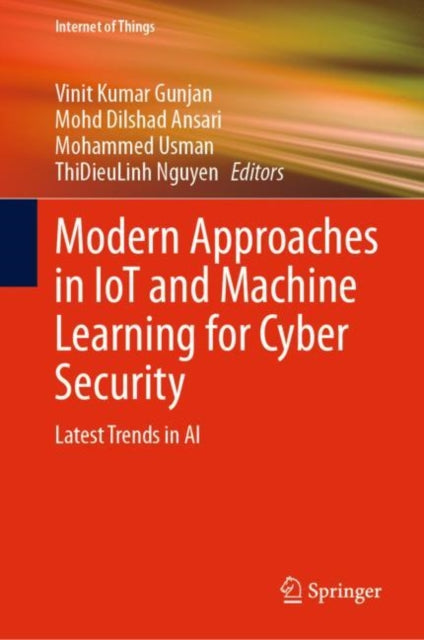 Book cover of: Modern Approaches in IoT and Machine Learning for Cyber Security. By: Vinit Kumar Gunjan