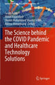 Book cover of: Science behind the COVID Pandemic and Healthcare Technology Solutions. By: Sasan Adibi