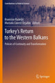 Book cover of: Turkey’s Return to the Western Balkans. By: Branislav Radeljić