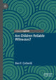 Book cover of: Are Children Reliable Witnesses?. By: Ben Francis Cotterill