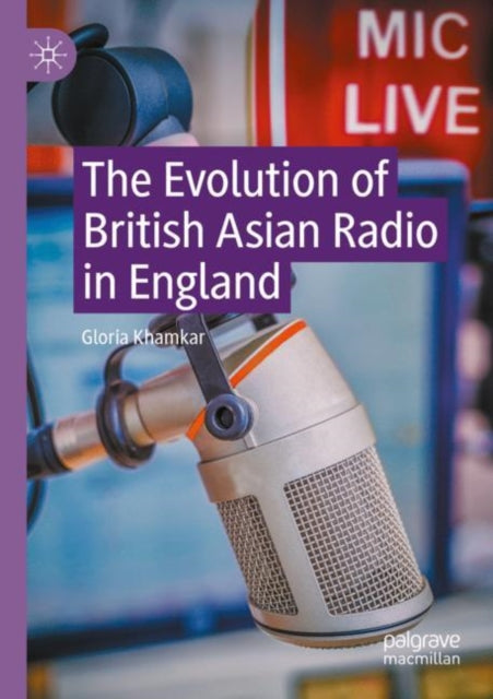 Book cover of: Evolution of British Asian Radio in England