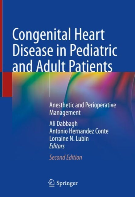 Book cover of: Congenital Heart Disease in Pediatric and Adult Patients. By: Ali Dabbagh