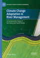 Book cover of: Climate Change Adaptation in River Management. By: Yi hyun Kang