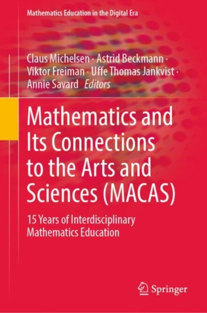 Book cover of: Mathematics and Its Connections to the Arts and Sciences (MACAS). By: Claus Michelsen