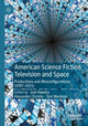 Book cover of: American Science Fiction Television and Space