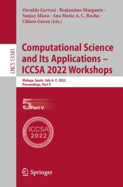 Book cover of: Computational Science and Its Applications – ICCSA 2022 Workshops. By: Osvaldo Gervasi