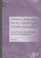 Book cover of: Chinese Language Use by School-Aged Chinese Australians. By: Yilu Yang
