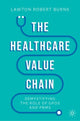 Book cover of: Healthcare Value Chain. By: Lawton Robert Burns