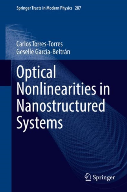 Book cover of: Optical Nonlinearities in Nanostructured Systems. By: Carlos Torres-Torres
