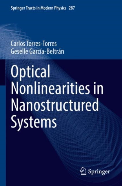 Book cover of: Optical Nonlinearities in Nanostructured Systems. By: Carlos Torres-Torres