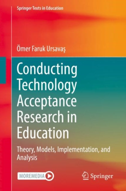 Book cover of: Conducting Technology Acceptance Research in Education. By: Ömer Faruk Ursavaş