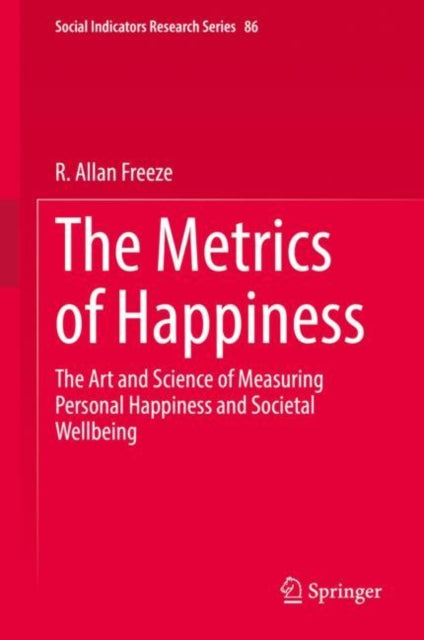 Book cover of: Metrics of Happiness. By: R. Allan Freeze